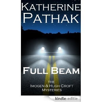 Full Beam: A Short-Story (The Imogen and Hugh Croft Mysteries) (English Edition) [Kindle-editie]
