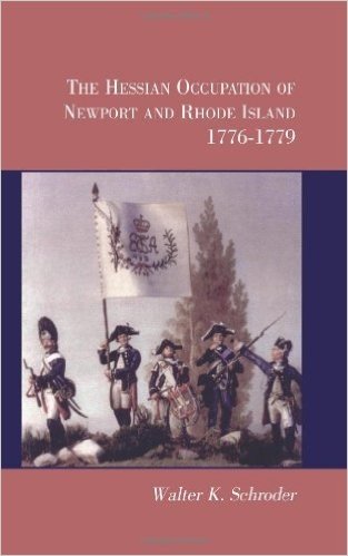 The Hessian Occupation of Newport and Rhode Island, 1776-1779