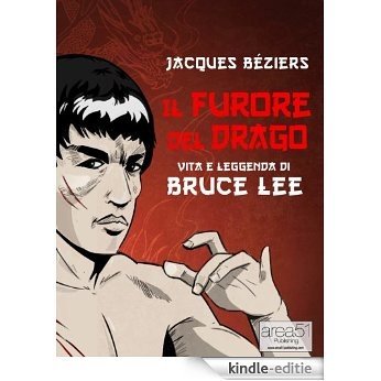 Il Furore del Drago. Vita e leggenda di Bruce Lee (Italian Edition) [Kindle-editie] beoordelingen