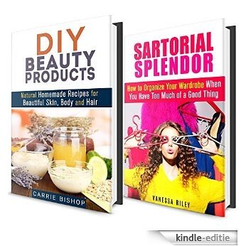 Fashion Box Set: Declutter and Organize Your Wardrobe + DIY Homemade Beauty Recipes for Skin and Hair Care (Clutter free and Organized Life) (English Edition) [Kindle-editie]