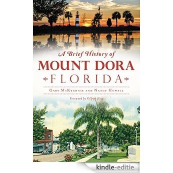 A Brief History of Mount Dora, Florida (English Edition) [Kindle-editie]