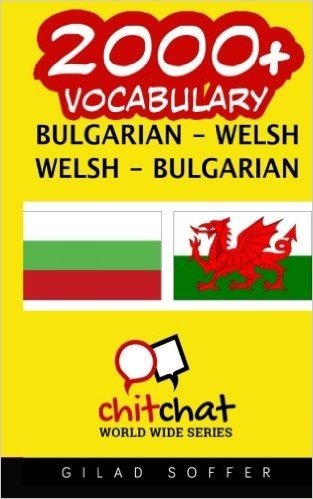 2000+ Bulgarian - Welsh Welsh - Bulgarian Vocabulary