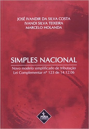 Simples Nacional. Novo Modelo Simplificado De Tributação Lei Complementar Nº 123 De 14.12.06