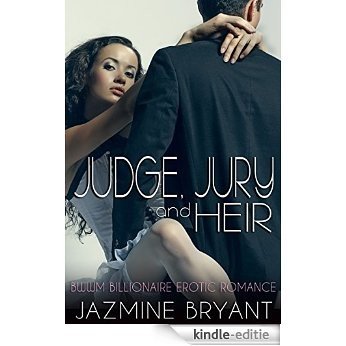 Judge, Jury, and Heir (BWWM Billionaire Erotic Romance) (English Edition) [Kindle-editie]