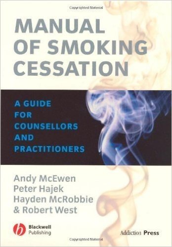 Manual of Smoking Cessation: A Guide for Counsellors and Practitioners (Addiction Press)