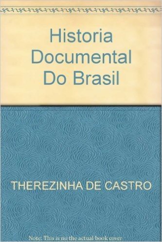 Historia Documental Do Brasil