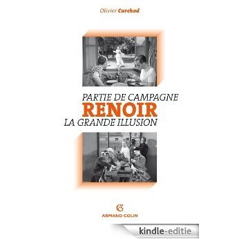 Renoir : Partie de campagne - La grande illusion (Cinéma / Arts Visuels) (French Edition) [Kindle-editie]