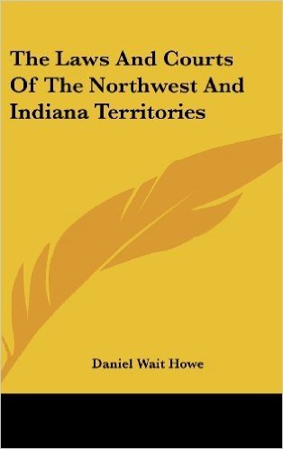 The Laws and Courts of the Northwest and Indiana Territories baixar