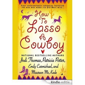 How to Lasso a Cowboy [Kindle-editie]