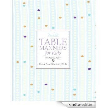 Emily Post's Table Manners for Kids [Kindle-editie]