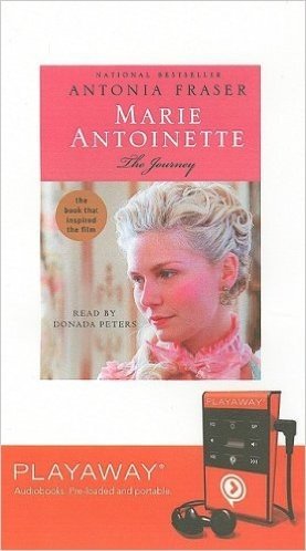 Marie Antoinette: The Journey [With Headphones]