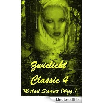 Zwielicht Classic 4 (German Edition) [Kindle-editie]