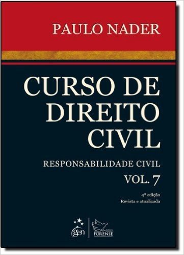 Cursos De Direito Civil. Responsabilidade Civil - Volume 7