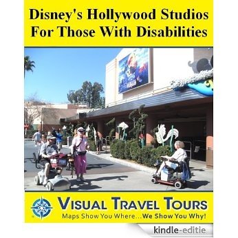 DISNEY HOLLYWOOD STUDIOS TOUR WITH DISABILITIES- A Self-guided Tour-Includes insider tips and photos of all locations-Explore on your own-Like having a ... Travel Tours Book 155) (English Edition) [Kindle-editie]