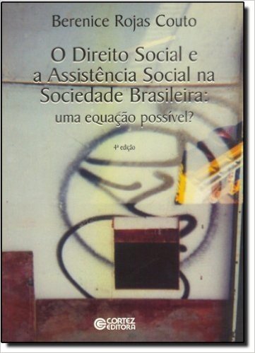 O Direito Social e a Assistência Social na Sociedade Brasileira. Uma Equação Possível?