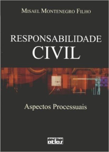 Responsabilidade Civil. Aspectos Processuais