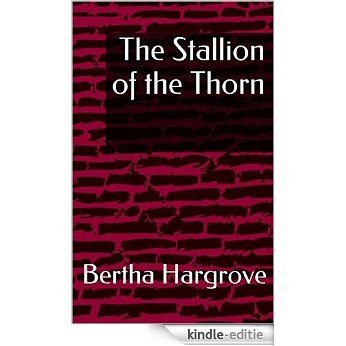 The Stallion of the Thorn (English Edition) [Kindle-editie]