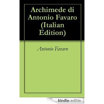Archimede di Antonio Favaro (Italian Edition) [Kindle-editie] beoordelingen