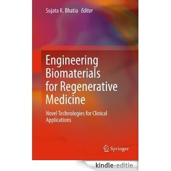 Engineering Biomaterials for Regenerative Medicine: Novel Technologies for Clinical Applications [Kindle-editie]