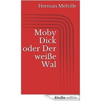 Moby Dick oder Der weiße Wal (German Edition) [Kindle-editie]