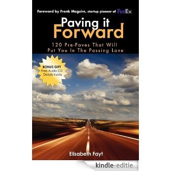 Paving It Forward: 120 Pre-Paves That Will Put You in the Passing Lane [Kindle-editie]