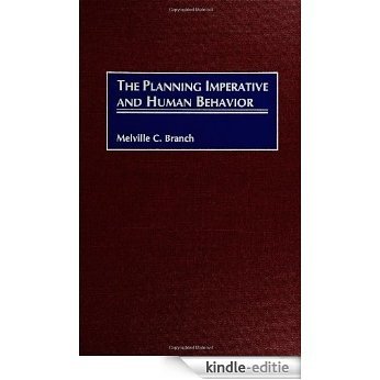 The Planning Imperative and Human Behavior [Kindle-editie]