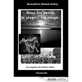 Sous les pavés, la page... est rouge (les enquêtes du commandant Nabet t. 2) (French Edition) [Kindle-editie]