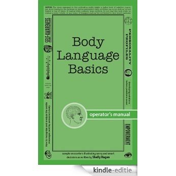 Body Language Basics: How to analyze and recognize the subtle messages sent by someone's body [Kindle-editie]