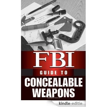 FBI Guide To Concealable Weapons [Kindle-editie]