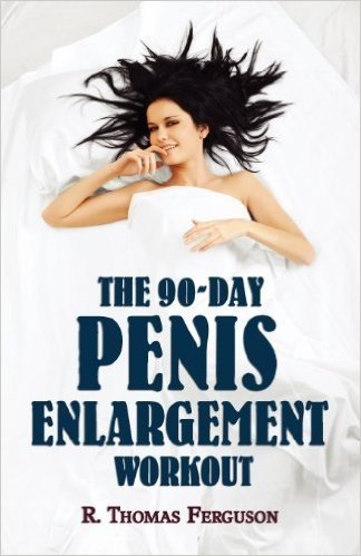 The 90-Day Penis Enlargement Workout (How to Enlarge Your Penis in 90 Days Using Your Hands Only.)