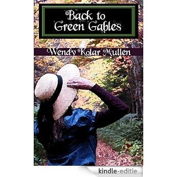 Back to Green Gables: Romance & Tea on Prince Edward Island (English Edition) [Kindle-editie]