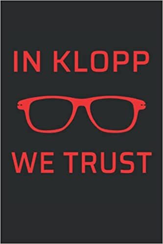indir In Klopp We Trust: Funny Cool Novelty Gift ~ Small Lined Notebook (6&#39;&#39; X 9&quot;)