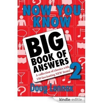 Now You Know Big Book of Answers 2: A Collection of Classics with 150 Fascinating New Items: No. 2 [Kindle-editie]