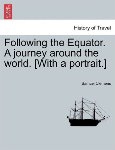 Following the Equator. a Journey Around the World. [With a Portrait.] baixar