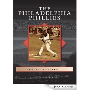 Philadelphia Phillies, The (Images of Baseball) (English Edition) [Kindle-editie]