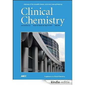 AACC 2010 Annual Meeting Abstracts (English Edition) [Kindle-editie]