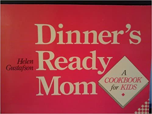 Dinner's Ready Mom