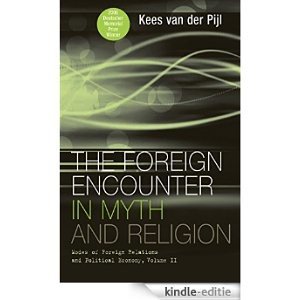 The Foreign Encounter in Myth and Religion: Modes of Foreign Relations and Political Economy, Volume II: 2 [Kindle-editie] beoordelingen