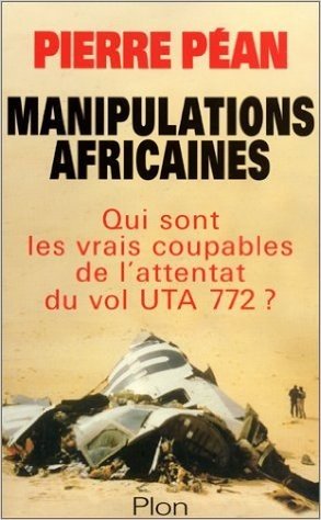 Manipulations africaines : Qui sont les vrais coupables de l'attentat du vol UTA 772 ?