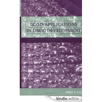 LC/MS Applications in Drug Development (Wiley Series on Mass Spectrometry) [Kindle-editie]