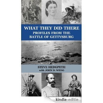 What They Did There: Profiles from the Battle of Gettysburg (English Edition) [Kindle-editie] beoordelingen