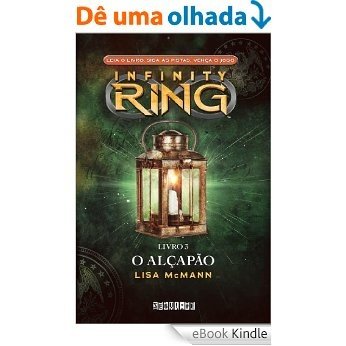 O alçapão - Infinity Ring - Livro 3 [eBook Kindle]