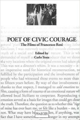 Poet of Civic Courage: The Films of Francesco Rosi