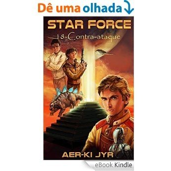 Star Force: Contra-ataque (SF18) [eBook Kindle]
