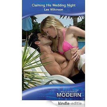 Claiming His Wedding Night (Mills & Boon Modern) [Kindle-editie]