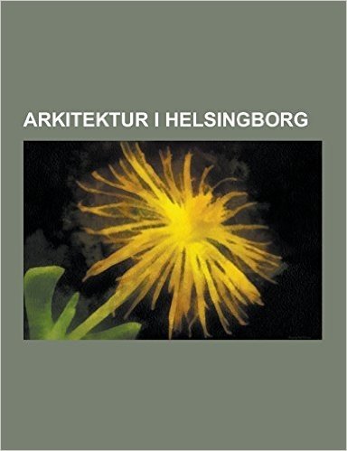 Arkitektur I Helsingborg: Byggnader I Helsingborg, Lista Over Byggnader I Helsingborg, Konsul Perssons Villa, Norra Hamnen, Helsingborg, Mauritz