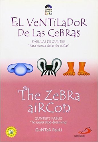 El Ventilador de Las Cebras/The Zebra Aircon: Fabulas de Gunter: Para Nunca Dejar de Sonar/Gunter's Fables: To Never Stop Dreaming