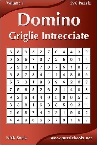 Domino: Griglie Intrecciate, 276 Puzzle: Volume 1