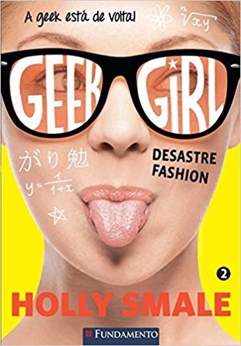 Desastre Fashion - Volume 2. Coleção Geek Girl
