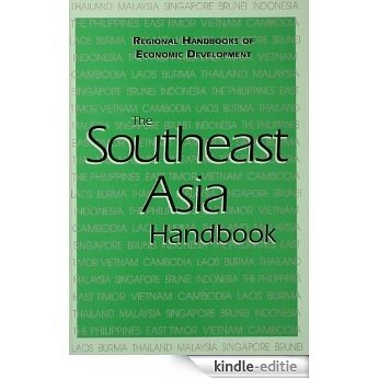The Southeast Asia Handbook: Indonesia, Malaysia, the Philippines, Singapore and Thailand (Regional Handbooks of Economic Development) [Kindle-editie]